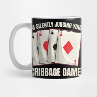 Cribbage Silently Judging Your Cribbage Game Mug